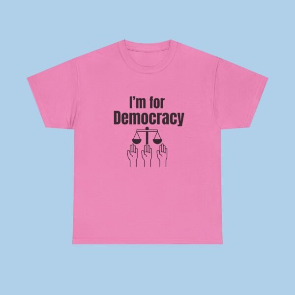 I'm For Democracy Unisex Heavy Cotton Tee, T-shirt, Gifts for her, gifts for him, USA - Image 3