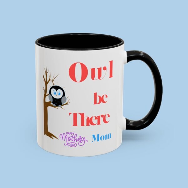Owl Be There Happy Mothers Day Mom Accent Coffee Mug, gifts for her