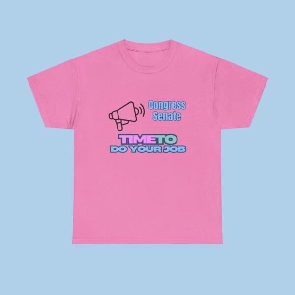 Congress Senate Time to Do Your Job Unisex Heavy Cotton Tee, Unisex T-shirt, GIfts for her, gifts for him, Political, President - Image 4