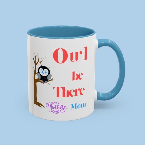 Owl Be There Happy Mothers Day Mom Accent Coffee Mug, gifts for her - Image 7