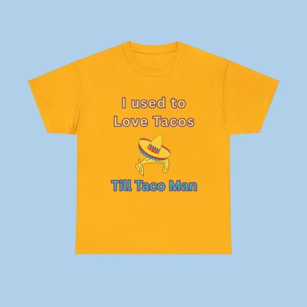 I Used to Like Tacos Unisex Heavy Cotton Tee