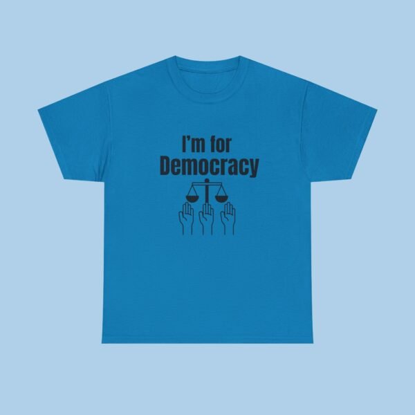 I'm For Democracy Unisex Heavy Cotton Tee, T-shirt, Gifts for her, gifts for him, USA - Image 2