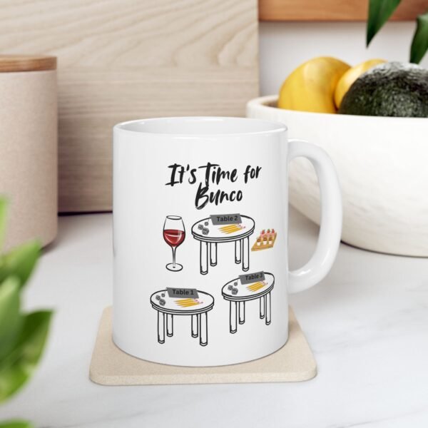 Its Bunco Time, Dice, Wine, Friends, Food, Laughs Ceramic Mug, (11oz, 15oz) - Image 4