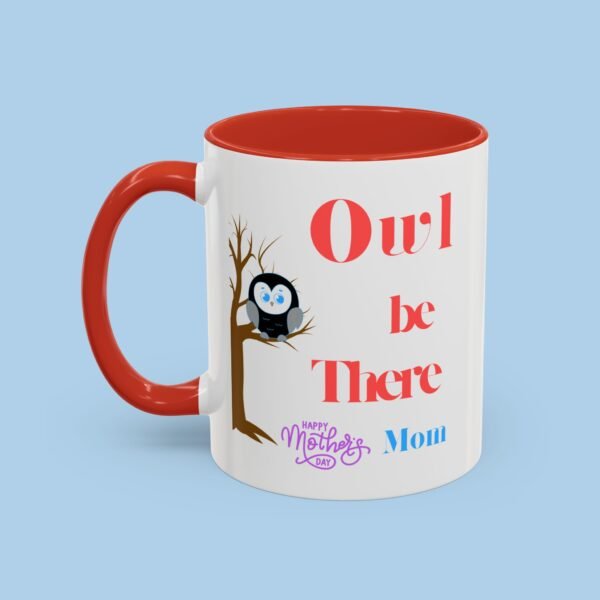 Owl Be There Happy Mothers Day Mom Accent Coffee Mug, gifts for her - Image 6