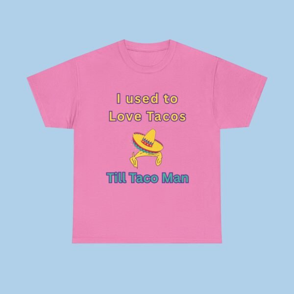 I Used to Like Tacos Unisex Heavy Cotton Tee