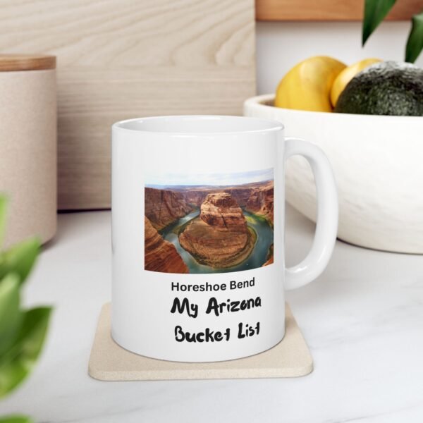 Horse Shoe Bend My Arizona Bucket List Ceramic Mug - Image 3