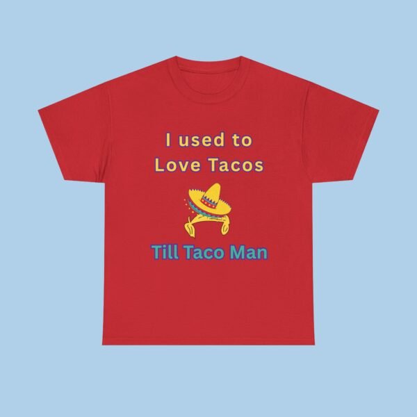 I Used to Like Tacos Unisex Heavy Cotton Tee